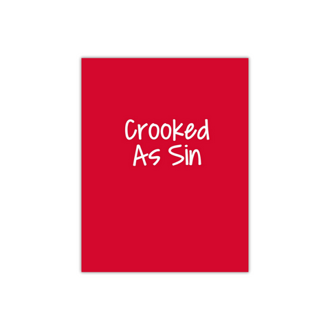 Crooked as Sin Greeting Card